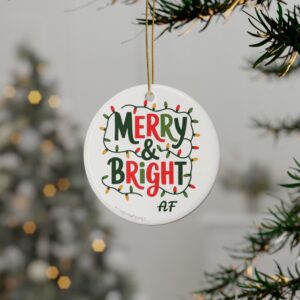 Merry and Bright AF ornament