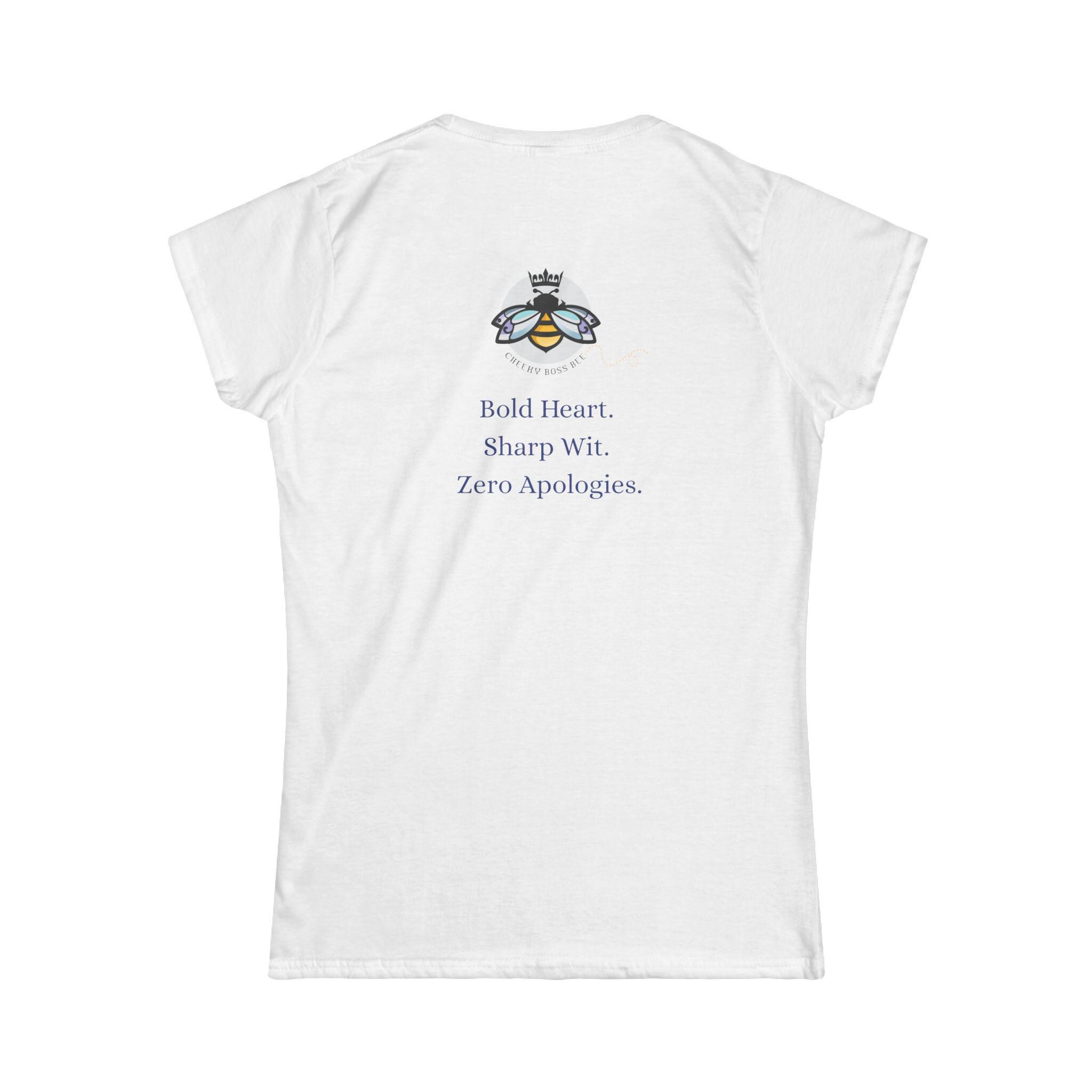 Unapologetically Me | Sassy Inspirational 2 Sided Tee | Cheeky Boss Bee Soft Semi Fitted Cotton Shirt - Image 3